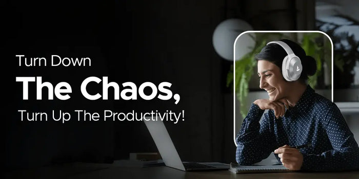 ANC for Work: How Noise-Cancelling Headphones Can Boost Productivity